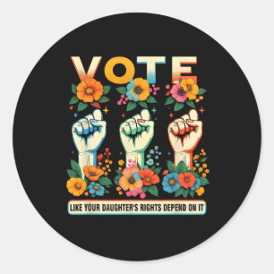 Alsof de rechten van je dochter er eerst van afhan ronde sticker