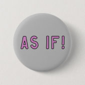 Alsof! Pastel roze op grijs Ronde Button 5,7 Cm (Voorkant)