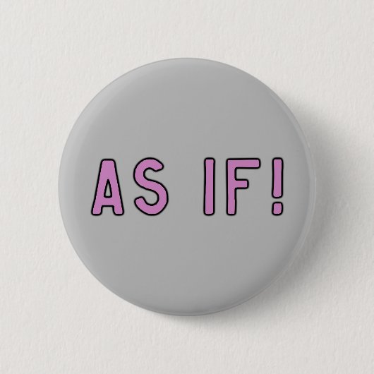 Alsof! Pastel roze op grijs Ronde Button 5,7 Cm (Voorkant)