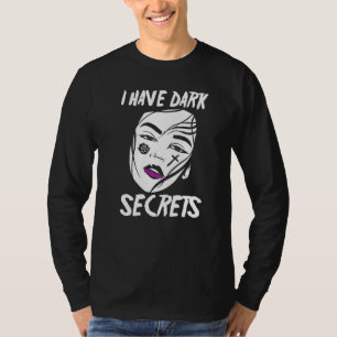 Alt Aesthetics I have Dark Secrets Roos Tattoo Emo T-shirt