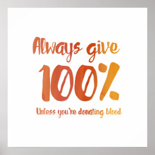 Altijd 100% geven poster