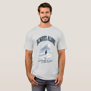 Altijd Alleen En Eerlijk Gezegd Best Ok Shirt