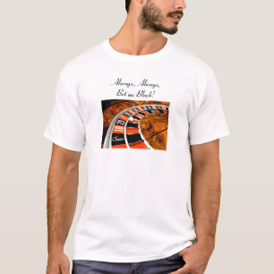 Altijd, altijd, Bet op Zwart! T-shirt