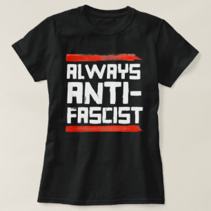 ALTIJD ANTI-FASCISTISCH T-SHIRT