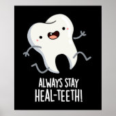 Altijd blijven Heal-tanden Grappige Tand Pun Donke Poster (Voorkant)