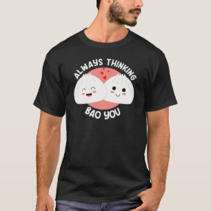 Altijd Denkend Bao Je Schattig Kawaii Aziatisch Et T-shirt