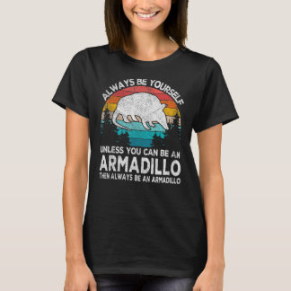 Altijd een Armadillo Armadillo Quote Retro T-shirt