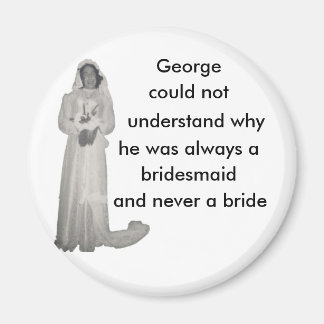 Altijd een bruidsmeisje magneet