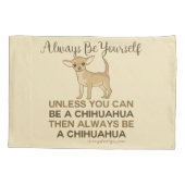 Altijd een Chihuahua zijn Kussensloop (Achterkant)