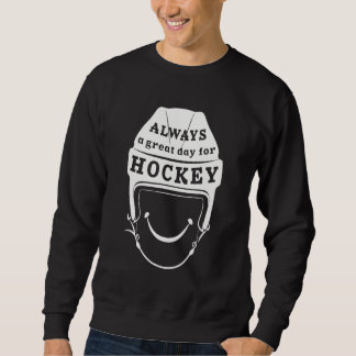 Altijd een geweldige dag voor hockeyshirt trui