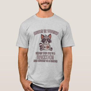 Altijd een Raccoon zijn T-shirt