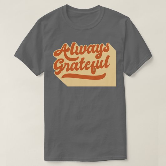 Altijd Grateful2 T-shirt (Design voorkant)