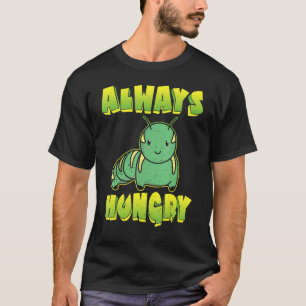 Altijd hongerige rups t-shirt