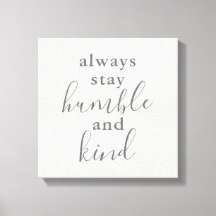 Altijd Humble en Sind Canvas Afdruk