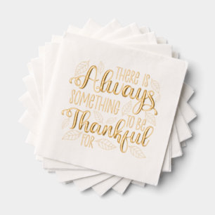 Altijd iets om dankbaar voor te zijn folie servetten