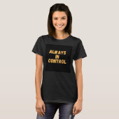 Altijd in controle t-shirt (Voorkant volledig)