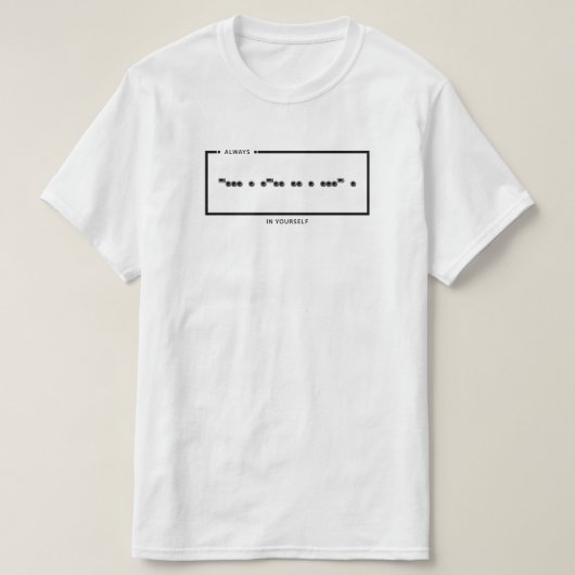 Altijd in jezelf geloven Morse Code T-shirt (Design voorkant)