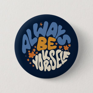 Altijd jezelf Motivatie zijn Ronde Button 5,7 Cm