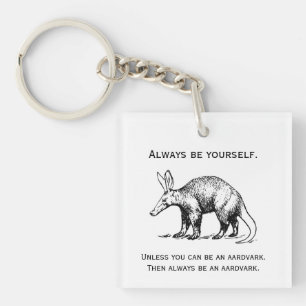 Altijd jezelf of een Aardvark Funny zijn Sleutelhanger