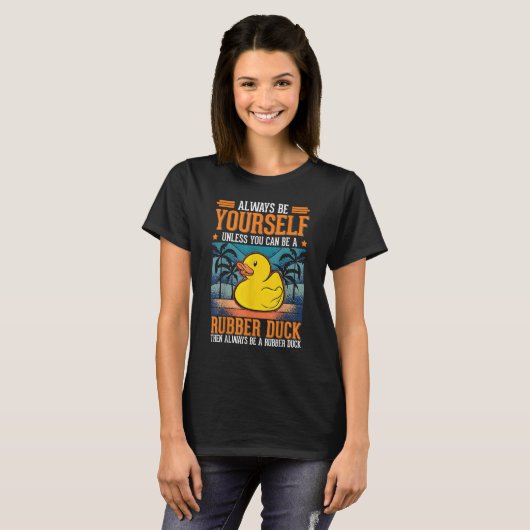 Altijd jezelf Rubber Duck Duck Duck T-shirt (Voorkant volledig)