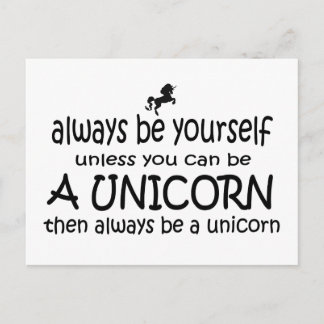 Altijd jezelf zijn, tenzij je een Unicorn kunt zij Briefkaart