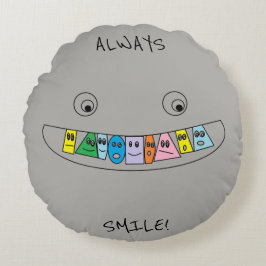 ALTIJD KLEINE GEEN KWESTIE WAT KUNNEN Tanden? Rond Kussen