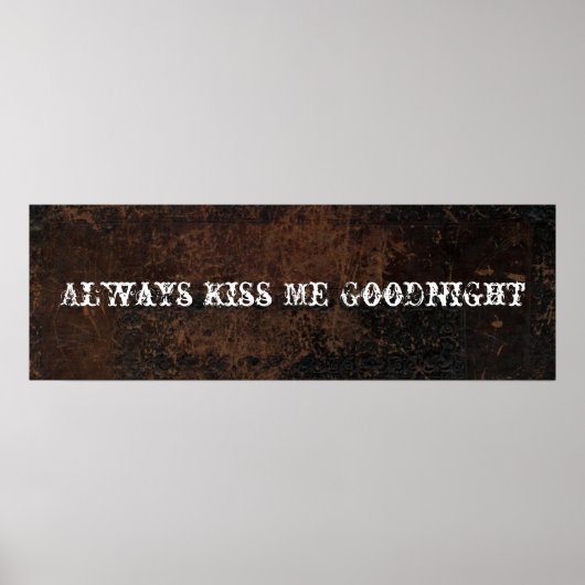 Altijd Kus me Goodnight Leder Kijk eens Poster (Voorkant)