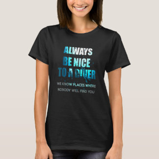 Altijd leuk om een duikend duikerscuba te zijn t-shirt