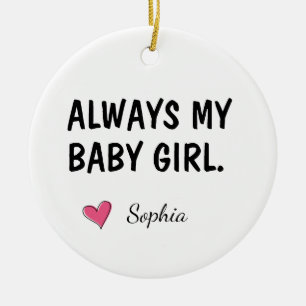 Altijd Mijn Baby Meisje Gepersonaliseerd Dochter C Keramisch Ornament