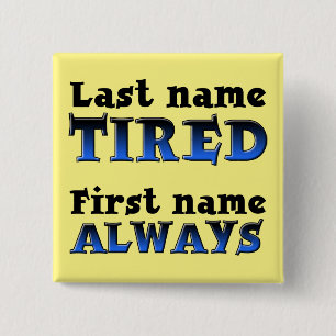 Altijd Moe Fun Button Badge Pin