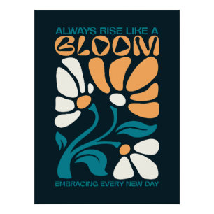 Altijd Opstijgen Als Een Bloem Positieve Quote Perfect Poster