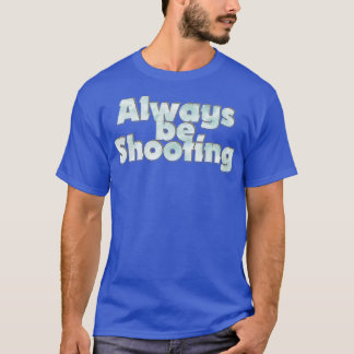 Altijd schieten t-shirt
