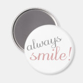 Altijd Smile Quote Roze en Grijze Magneet (Voorkant / Achterkant)