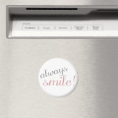 Altijd Smile Quote Roze en Grijze Magneet (Insitu (Vaatwasser))