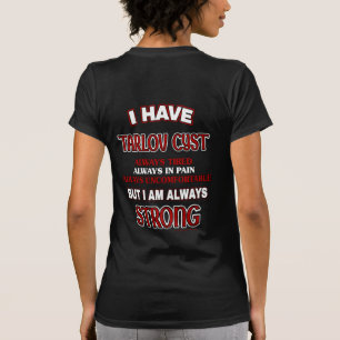 Altijd sterk...Tarlov Cyst T-shirt