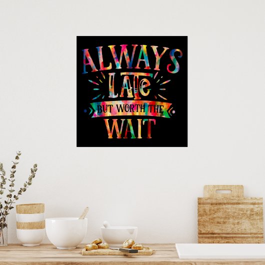 Altijd te laat, maar wachten poster (Keuken)
