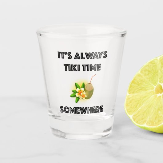 Altijd Tiki Time Ergens Tiki Party Shot Glas (Voorkant)