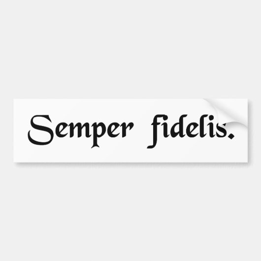 Altijd trouw. bumpersticker (Voorkant)