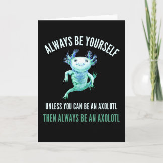 Altijd zelf, grappig Axolotl-ontwerp Kaart