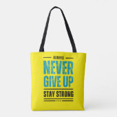 Alway Never Give Up – Motivational Tote bag (Dos)