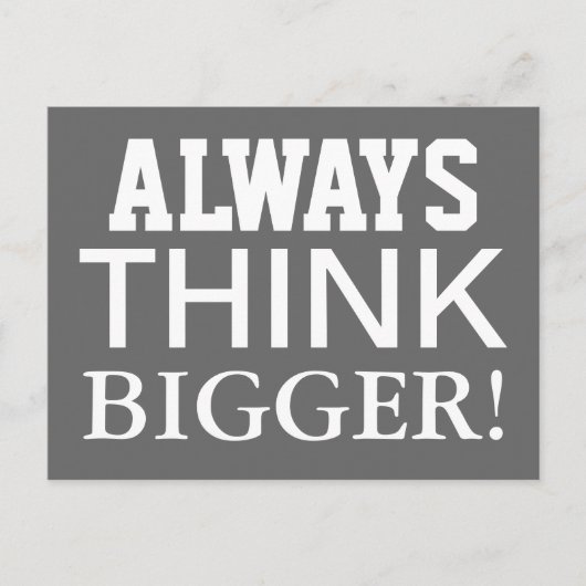 Alway Think Bigger - carte postale de motivation (Devant)