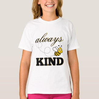 "always be kind" t-shirt