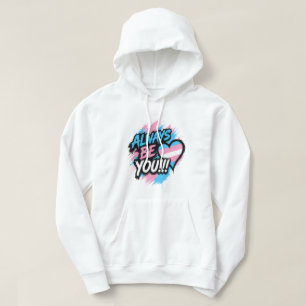"Always Be You" Trans Pride Hart Hoodie