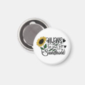 Always be your own sunshine  magneet (Voorkant / Achterkant)