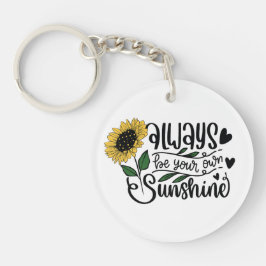 Always be your own sunshine  sleutelhanger