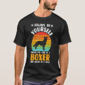 Always Be Yourself Boxer Sunset Boxers Dog Lover T-shirt (Voorkant)