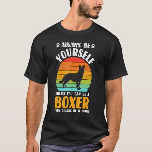 Always Be Yourself Boxer Sunset Boxers Dog Lover T-shirt (Voorkant)