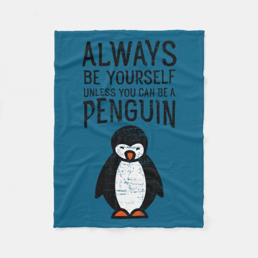 Always Be Yourself Funny Penguin Quote Design  Fleece Deken (Voorkant)