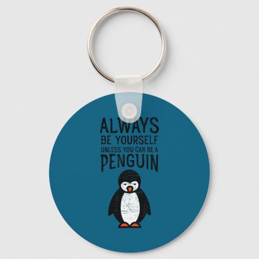 Always Be Yourself Funny Penguin Quote Design Sleutelhanger (Voorkant)