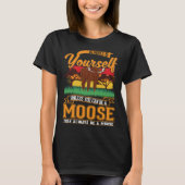 Always be yourself Moose Antler Scandinavia T-shirt (Voorkant)